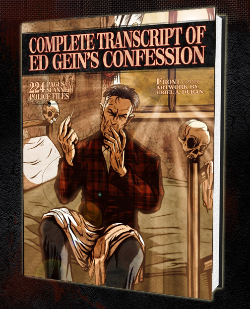 COMPLETE TRANSCRIPT OF ED GEIN'S CONFESSION